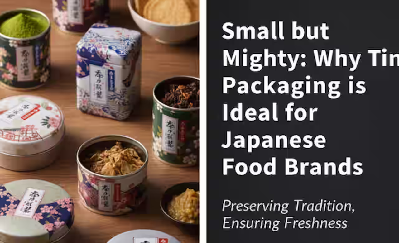 Small but Mighty Why Tin Packaging is Ideal for Japanese Food Brands
